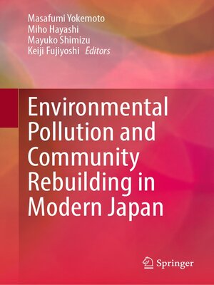 cover image of Environmental Pollution and Community Rebuilding in Modern Japan